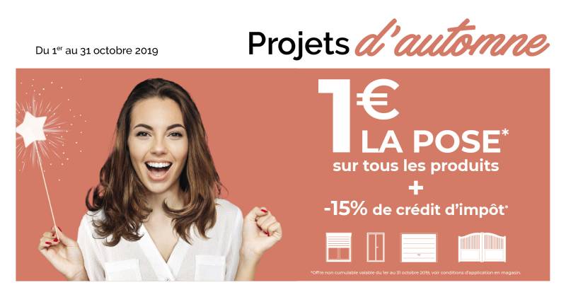 1 € la pose et - 15 % de crédit d'impôt